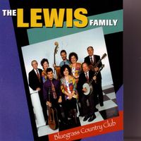 The Lewis Family - Bluegrass Country Club